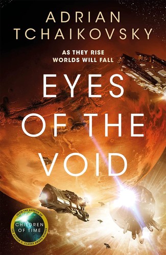 Adrian Tchaikovsky: Eyes of the Void (The Final Architecture, #2) (2022)