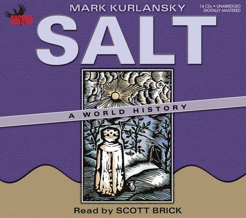 Mark Kurlansky: Salt (AudiobookFormat, 2006, Phoenix Audio)