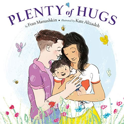 Fran Manushkin, Kate Alizadeh: Plenty of Hugs (Hardcover, 2020, Dial Books)