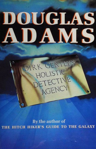 Dirk Gently's Holistic Detective Agency (Hardcover, 1987, Heinemann)