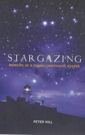 Peter Hill: Stargazing (Hardcover, 2003, Canongate Books Ltd)