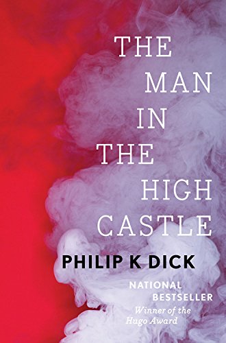The Man in the High Castle (Hardcover, 2016, Houghton Mifflin Harcourt)