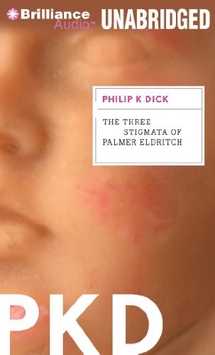 Three Stigmata of Palmer Eldritch, The (AudiobookFormat, 2015, Brilliance Audio)