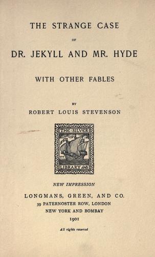 Robert Louis Stevenson: The  strange case of Dr. Jekyll and Mr. Hyde (1901, Longmans)