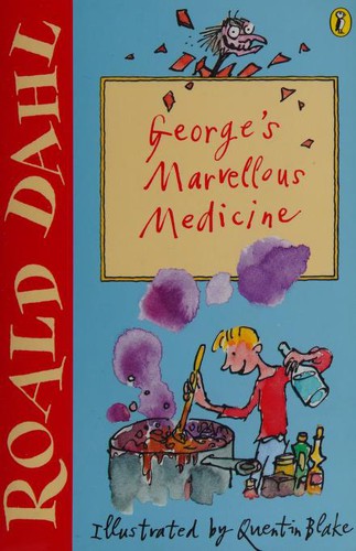 Roald Dahl: George's Marvellous Medicine (2001, Puffin Books)