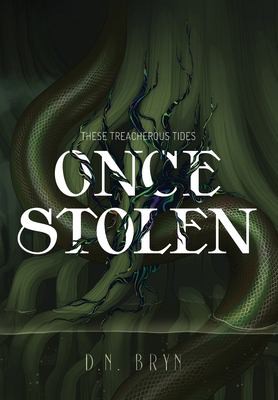 D. N. Bryn: Once Stolen (2021, Bryn Books)