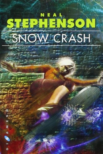 Neal Stephenson, Juanma Barranquero: Snow Crash (Paperback, Ediciones Gigamesh)