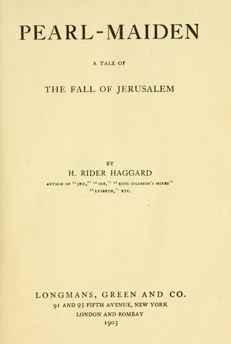 Henry Rider Haggard: Pearl-maiden (1903, Longmans, Green and Co.)