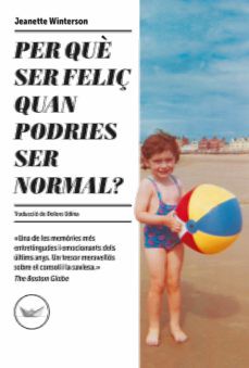 Jeanette Winterson, Jeanette Winterson: Per què ser ferliç quan podries ser normal? (2021, Periscopi)