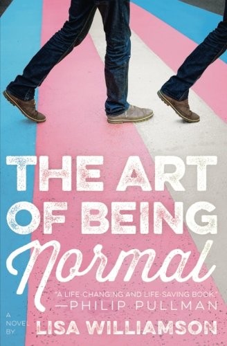 Lisa Williamson: The Art of Being Normal (Paperback, 2018, Square Fish)