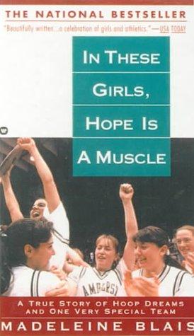 Madeleine Blais: In These Girls, Hope Is a Muscle (Hardcover, 1999, Tandem Library)