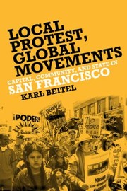 Local Protests Global Movements Capital Community And State In San Francisco (2012, Temple University Press,U.S.)