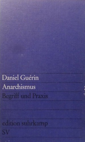 Daniel Guérin: Anarchismus (German language, 1979, Suhrkamp Verlag)
