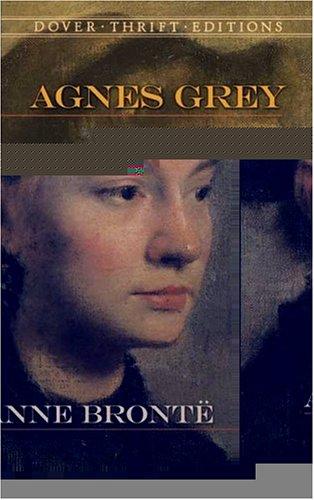 Anne Brontë: Agnes Grey (Thrift Edition) (Paperback, 2006, Dover Publications)