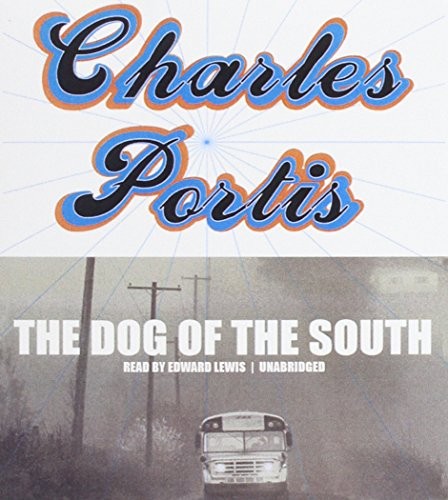 The Dog of the South (2013, Blackstone Audio Inc)