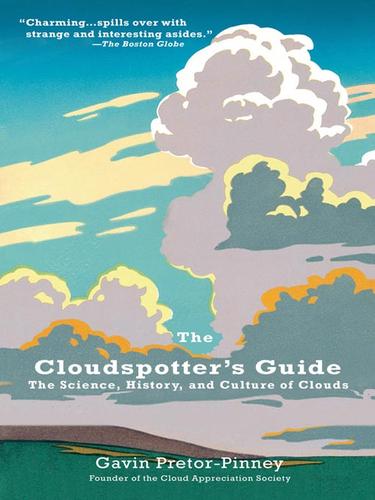 Gavin Pretor-Pinney: The Cloudspotter's Guide (EBook, 2008, Penguin Group USA, Inc.)