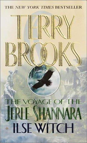 Ilse Witch (The Voyage of the Jerle Shannara, Book 1) (Paperback, 2001, Del Rey)