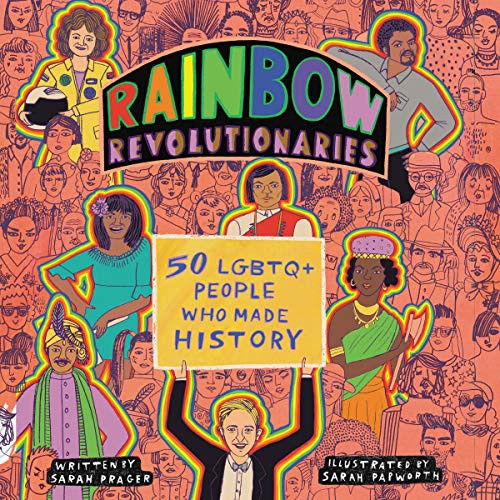 Sarah Prager: Rainbow Revolutionaries (AudiobookFormat, 2020, Harpercollins, HarperCollins B and Blackstone Publishing)