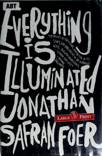 Everything Is Illuminated (Hardcover, 2004, RB Large Print)