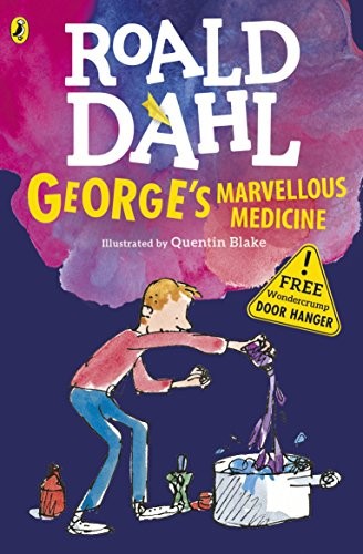 Roald Dahl: George's Marvellous Medicine (2017, PUFFIN)