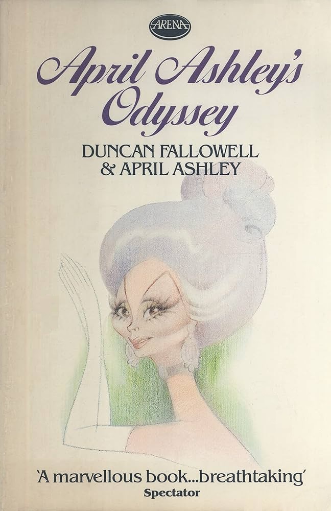 Duncan Fallowell, April Ashley: April Ashley's Odyssey (Paperback, 1983, Arena)