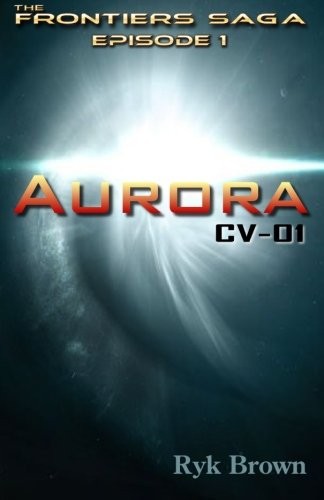 Ep.#1 - "Aurora : CV-01" (Paperback, 2012, CreateSpace Independent Publishing Platform)