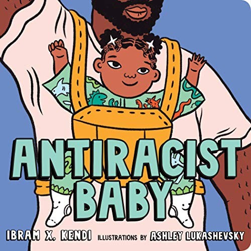 Antiracist Baby Board Book (2020, Kokila)