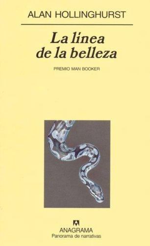 Alan Hollinghurst: La linea de la belleza (Paperback, Spanish language, 2006, Anagrama)