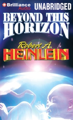 Robert A. Heinlein: Beyond This Horizon (AudiobookFormat, 2013, Brilliance Audio)