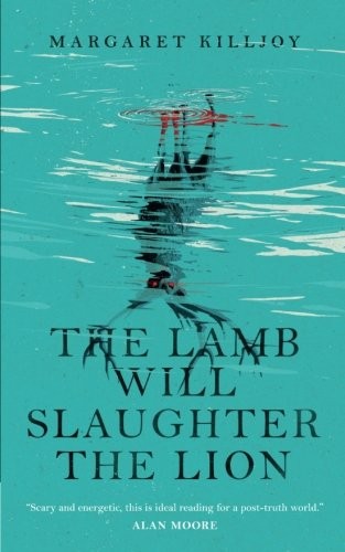 Margaret Killjoy, Margaret Killjoy: The Lamb Will Slaughter the Lion (Paperback, 2017, Tor.com)