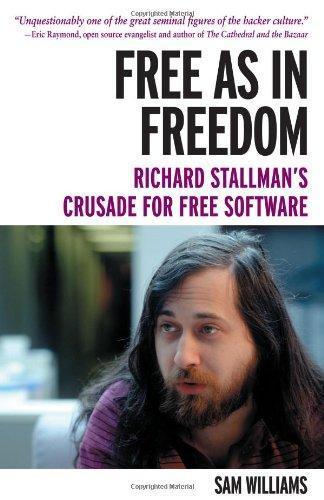 Free as in Freedom: Richard Stallman's Crusade for Free Software (2002)