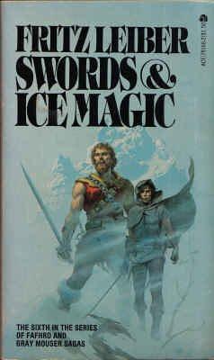 Swords and Ice Magic (Fafhrd/Grey Mouser, 6) (1977, Ace Books)