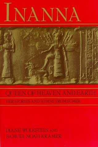 Diane Wolkstein: Inanna, Queen of Heaven and Earth (Paperback, 1983, Harper & Row)