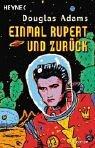 Einmal Rupert und zurück. Der fünfte 'Per Anhalter durch die Galaxis' - Roman. (Paperback, German language, 1995, Heyne)