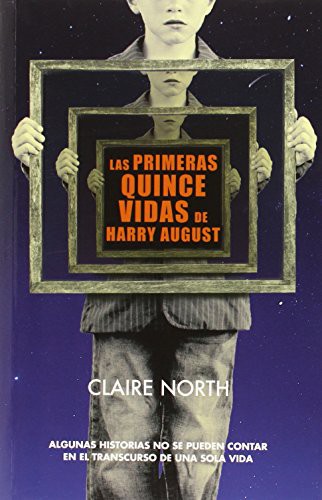 Las primeras quince vidas de Harry August (Paperback, 2015, Colmena Ediciones)