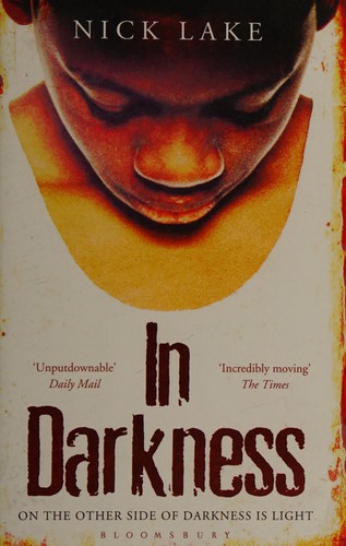 Nick Lake: In darkness (2013, Bloomsbury)