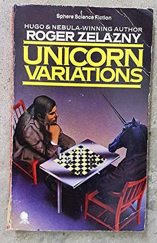 Roger Zelazny: Unicorn Variations (1985, Sphere)