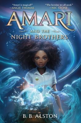 B. B. Alston: Amari and the Night Brothers (2021, HarperCollins Publishers)