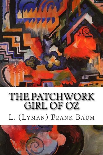 The Patchwork Girl of Oz (Paperback, 2015, Createspace Independent Publishing Platform, CreateSpace Independent Publishing Platform)