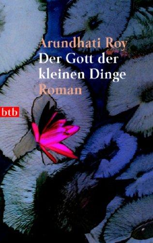 Arundhati Roy: Gott Der Kleinen Dinge (Paperback, German language, 1999, Wilhelm Goldmann Verlag GmbH)