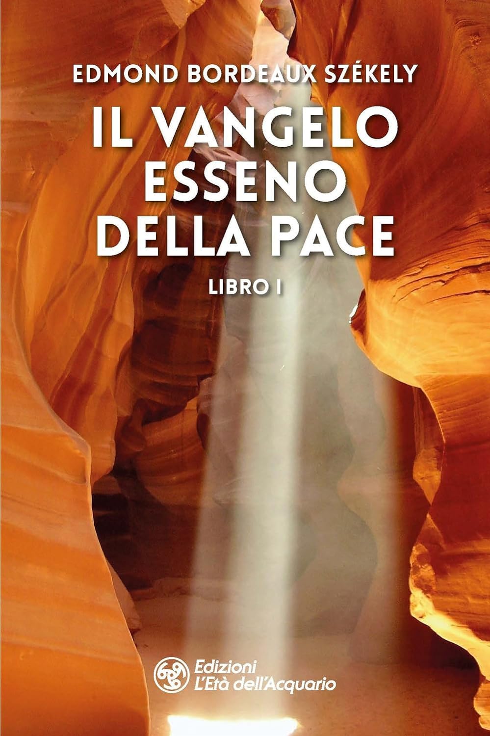 Il vangelo esseno della Pace #1 (EBook, Italiano language, l'Età dell'acquario)