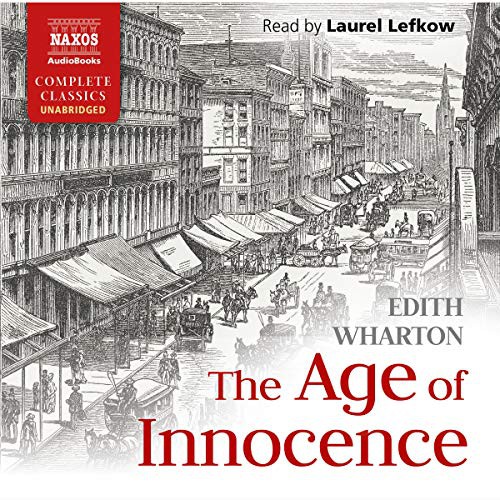 The Age of Innocence (AudiobookFormat, 2019, Naxos and Blackstone Publishing, Naxos)
