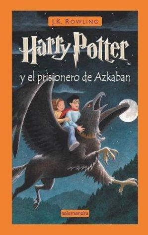 Harry Potter y el Prisionero de Azkaban (Hardcover, Spanish language, 2004, Salamandra)