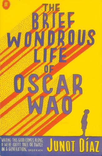 The Brief Wondrous Life of Oscar Wao (2008, Faber and Faber)