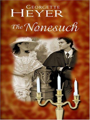 Georgette Heyer: The nonesuch (2005, Thorndike Press)