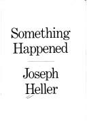 Joseph Heller: Something happened. (1974, Knopf; [distributed by Random House])