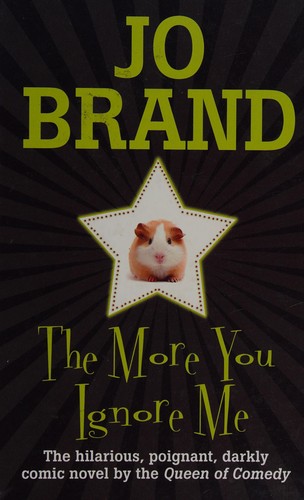 Jo Brand: The more you ignore me (2009, Charnwood)