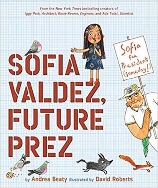 Sofia Valdez, Future Prez (Hardcover, 2019, Harry N. Abrams)