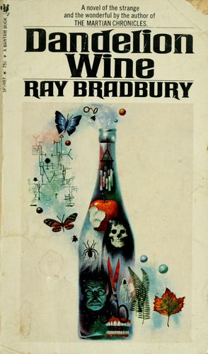 Dandelion wine. (1969, Bantam Books)