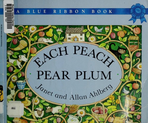 Janet Ahlberg: Each Peach, Pear, Plum (Paperback, 1985, Scholastic)